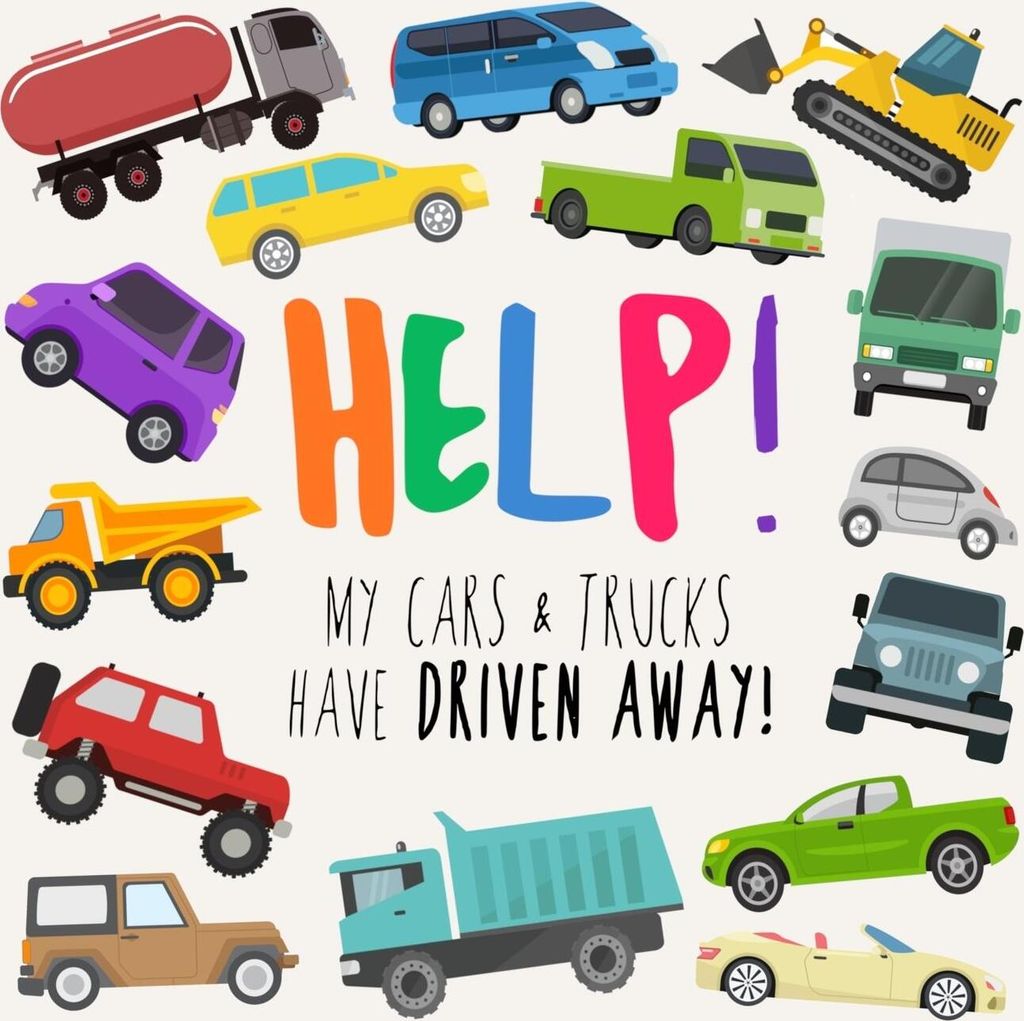 Help! My Cars & Trucks Have Driven Away!