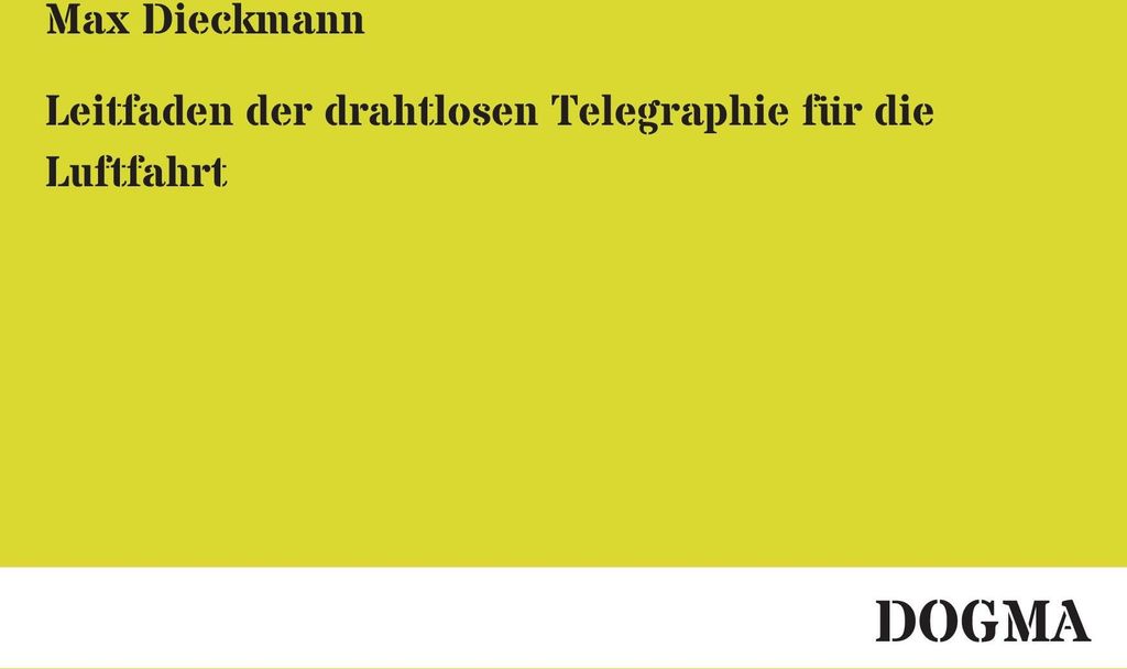 Leitfaden der drahtlosen Telegraphie für die Luftfahrt