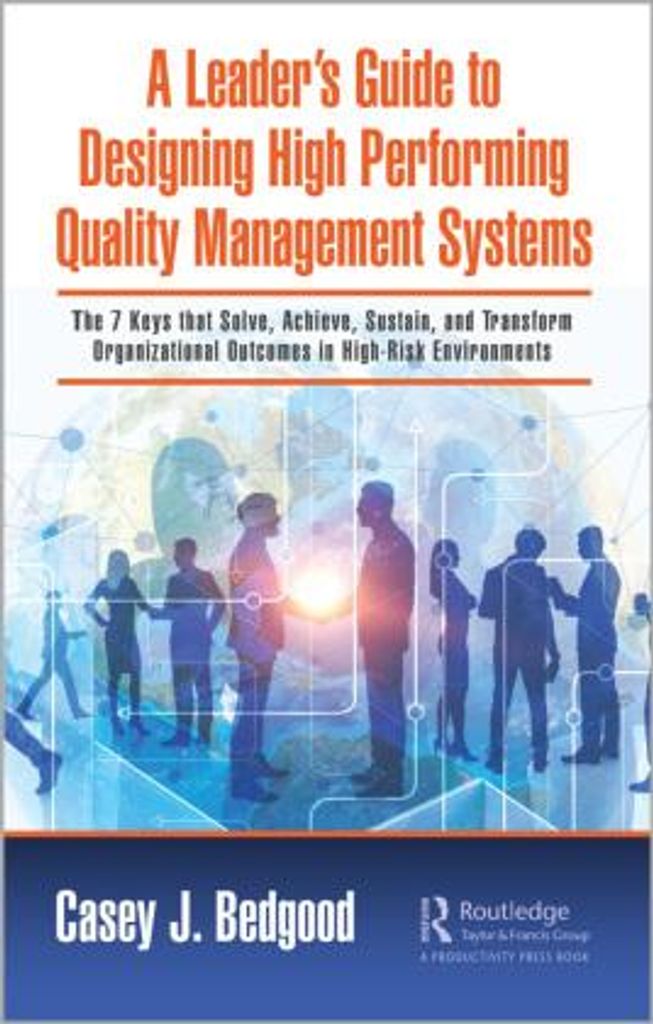 A Leader's Guide to Designing High Performing Quality Management Systems
