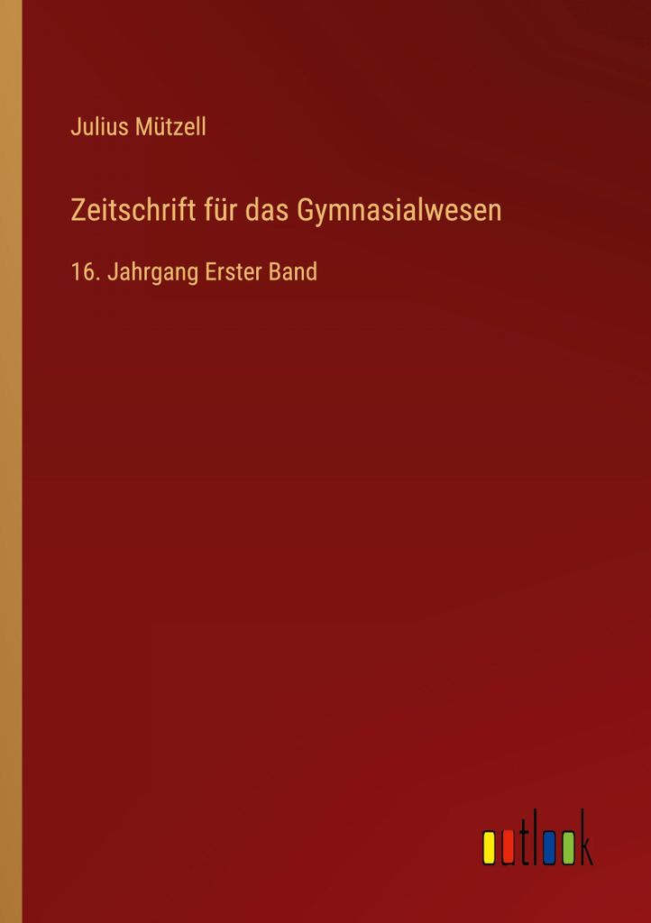 Zeitschrift für das Gymnasialwesen