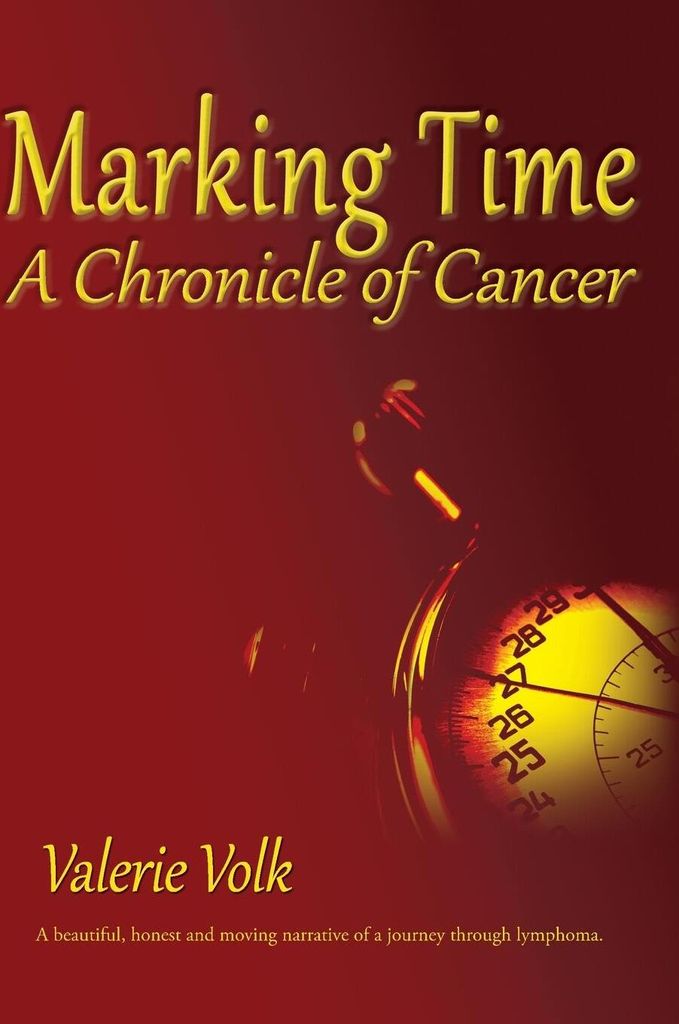 Marking Time; A Chronicle of Cancer