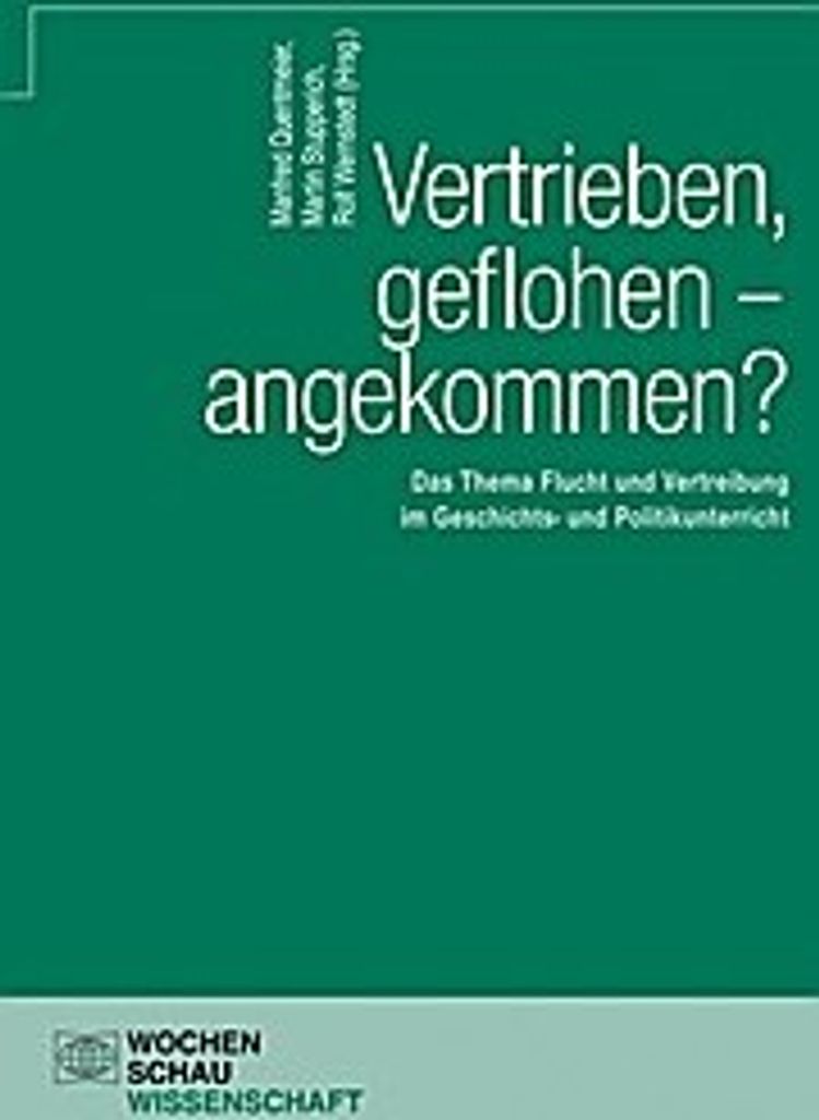 Vertrieben, geflohen - angekommen?