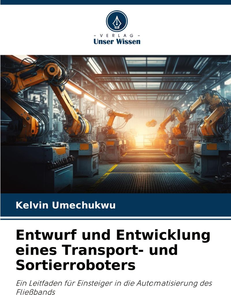Entwurf und Entwicklung eines Transport- und Sortierroboters