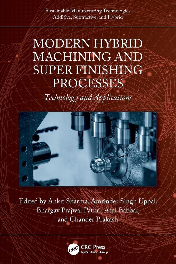 Modern Hybrid Machining and Super Finishing Processes