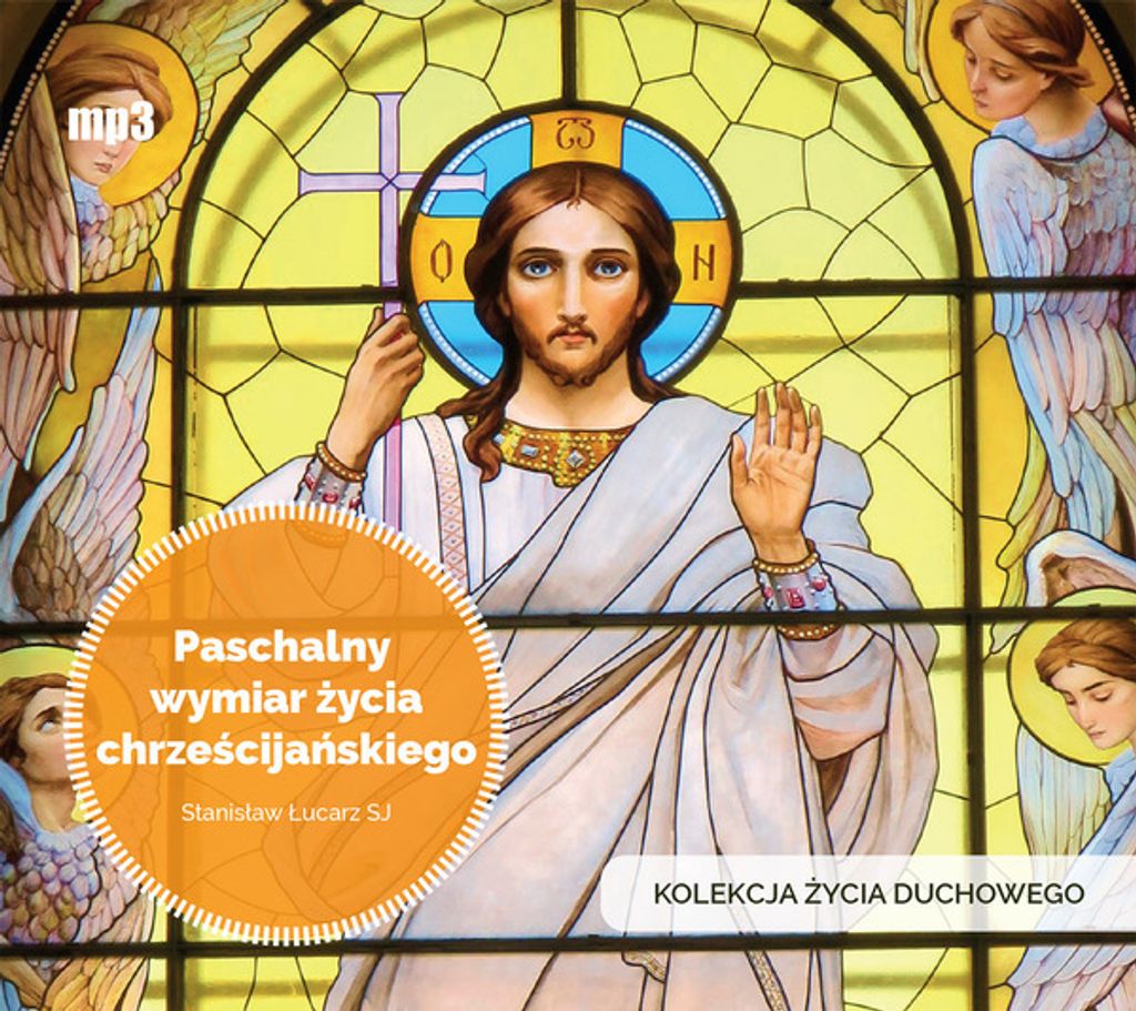 MP3-CD „Die österliche Dimension des christlichen Lebens“. Reihe „Geistliches Leben“ – Stanisław Łucarz