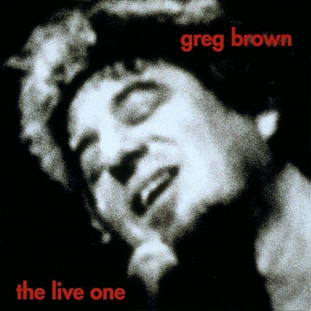 Greg Brown (Folk): The Live One