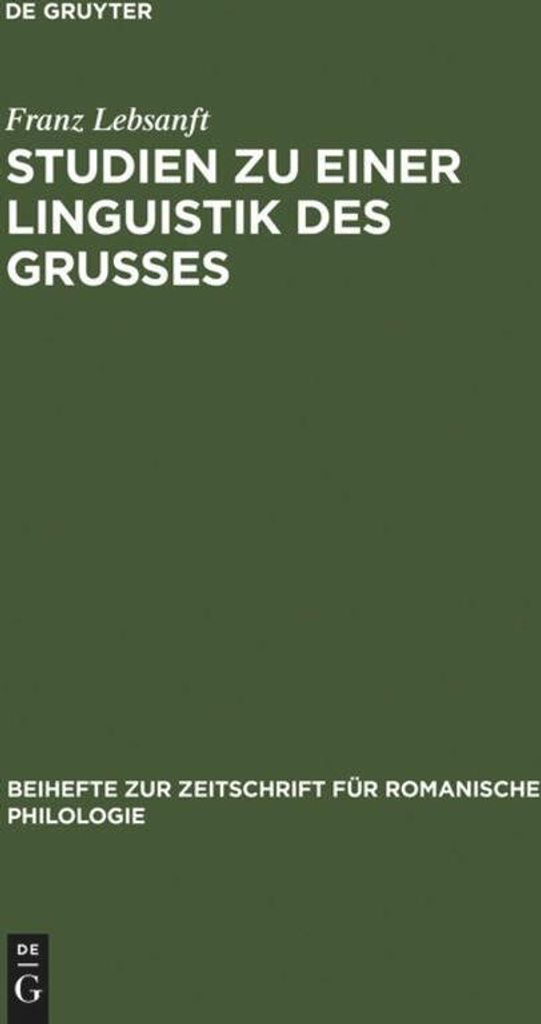 Studien zu einer Linguistik des Grußes