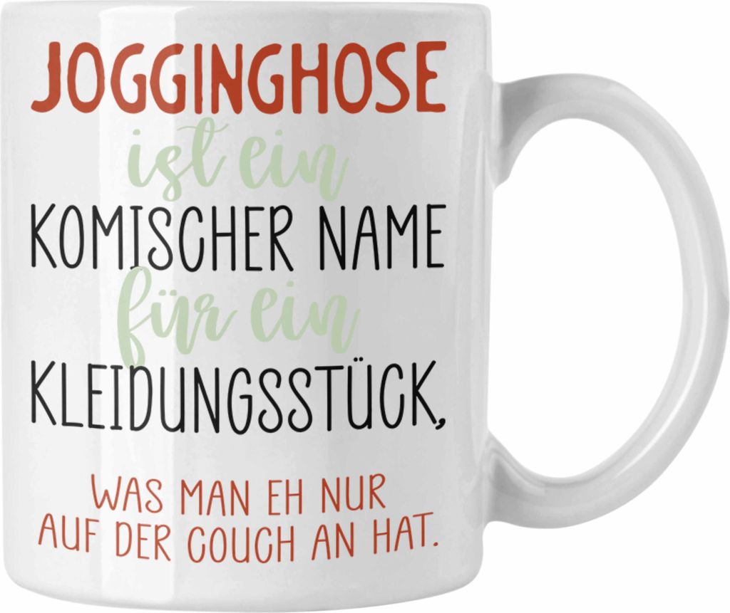 Trendation - Jogginghose Spruch Tasse Geschenkidee Couch Chiller Witzige Kaffeetasse für Frauen Männer (Weiß)