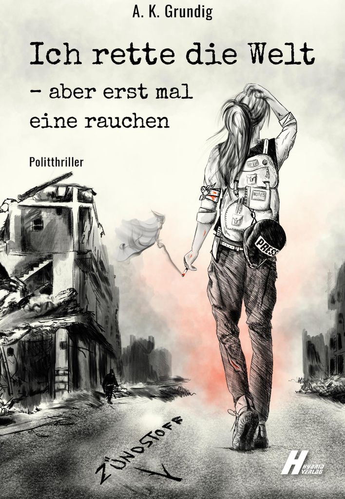 Ich rette die Welt - aber erst mal eine rauchen