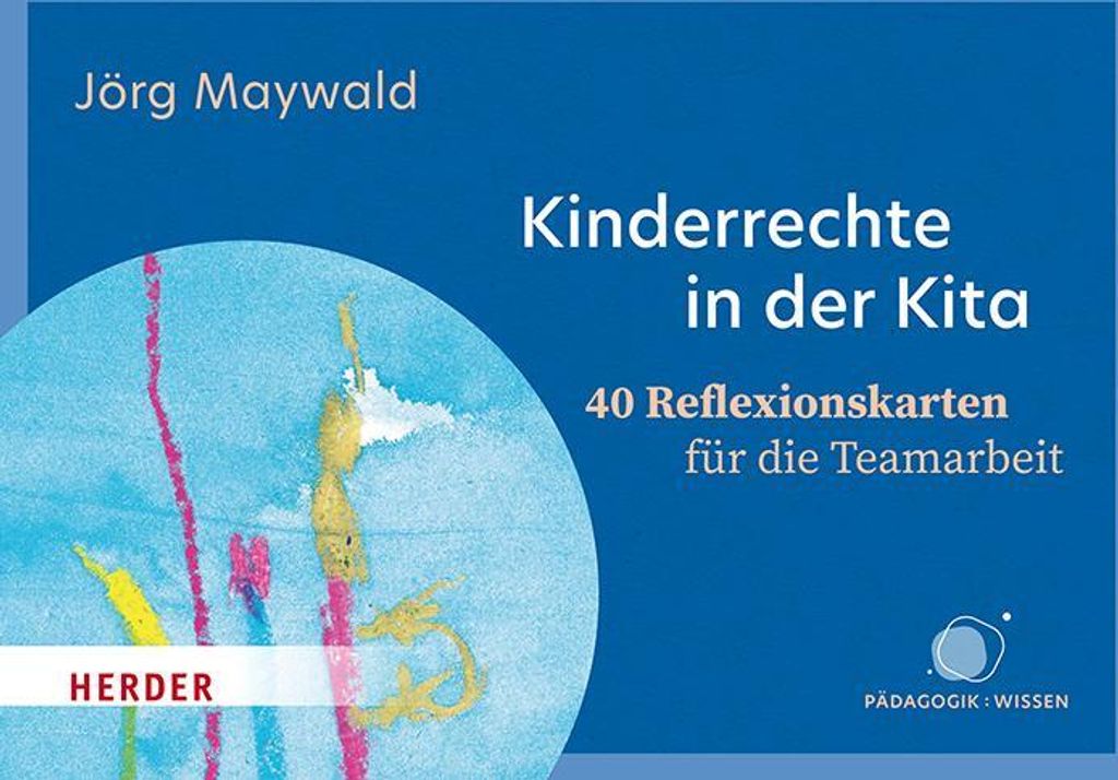 Kinderrechte in der Kita. 40 Reflexionskarten für die Teamarbeit
