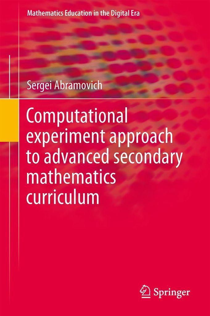 Computational Experiment Approach to Advanced Secondary Mathematics Curriculum