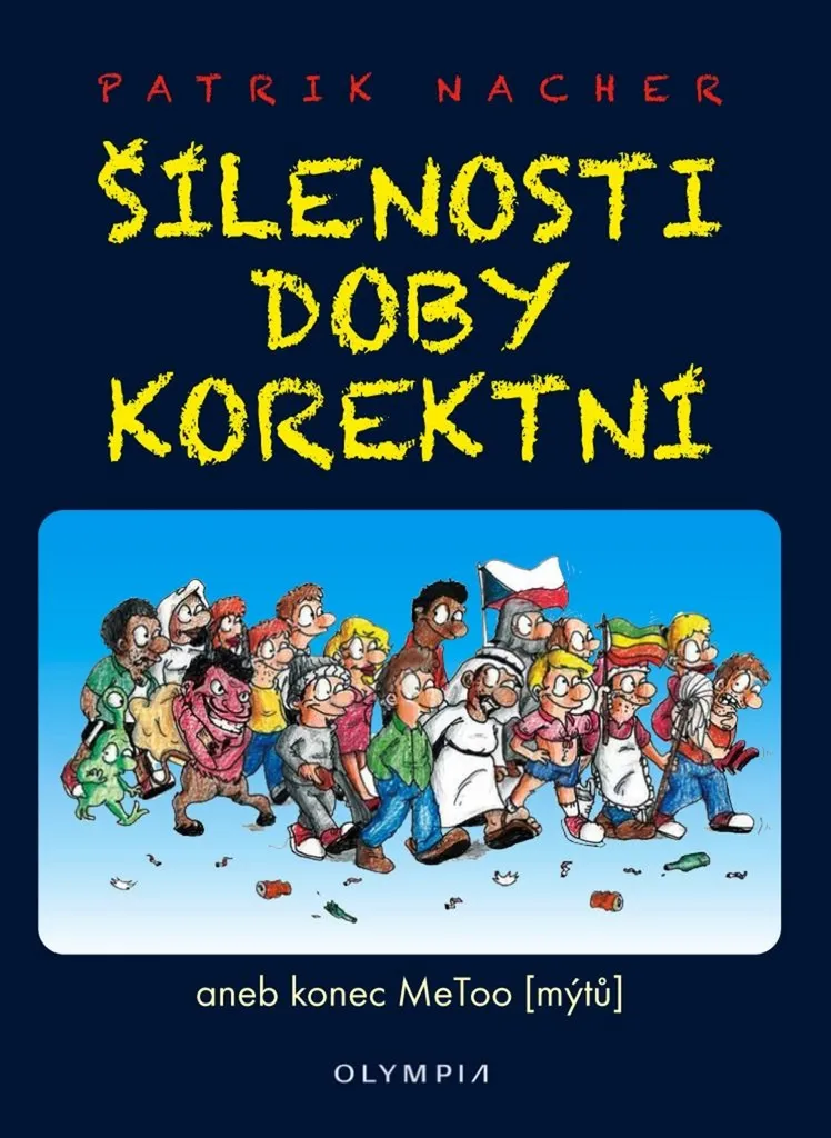 Sortir de la pensée unique : Šílenosti doby korektní par Patrik Nacher