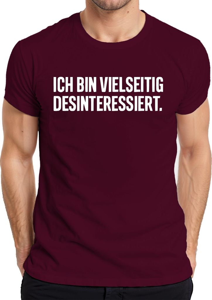 Ich bin vielseitig desinteressiert sarkastisch Geschenk ironisch Herren T-Shirt, Burgundy, M