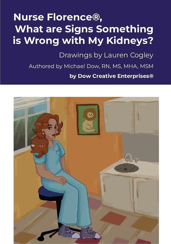 Nurse Florence , What are Signs Something is Wrong with My Kidneys?