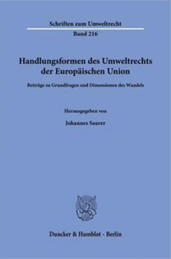 Handlungsformen des Umweltrechts : Analyse Critique du Cadre de l'UE