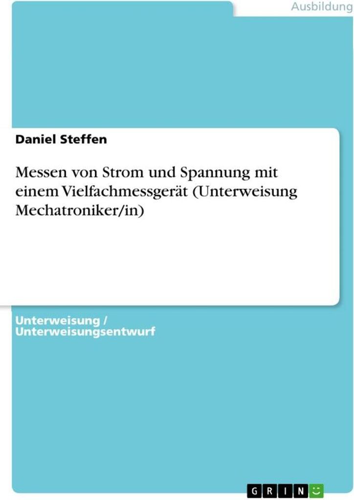 Messen von Strom und Spannung mit einem Vielfachmessgerät (Unterweisung Mechatroniker/in)