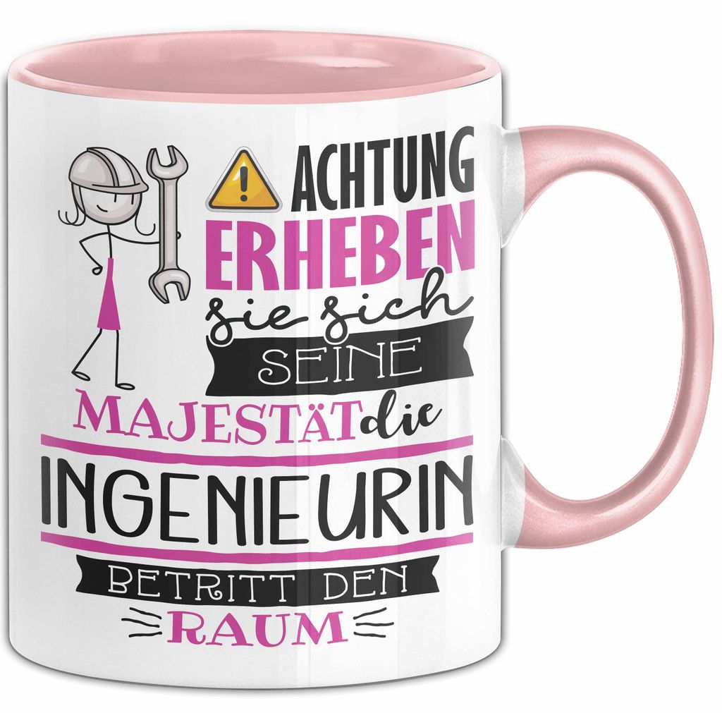 Ingenieurin Tasse Geschenk Lustiger Spruch Bitte Erheben Sie Sich Seine Majestät Die Ingenieurin Betritt Den Raum (Rosa)