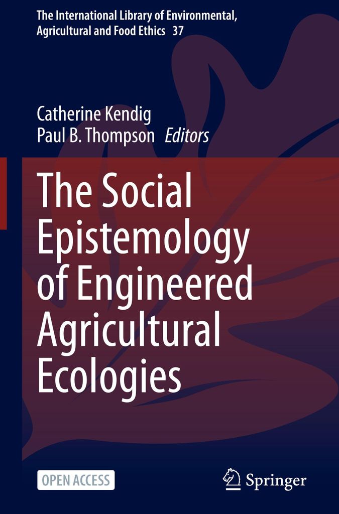The Social Epistemology of Engineered Agricultural Ecologies