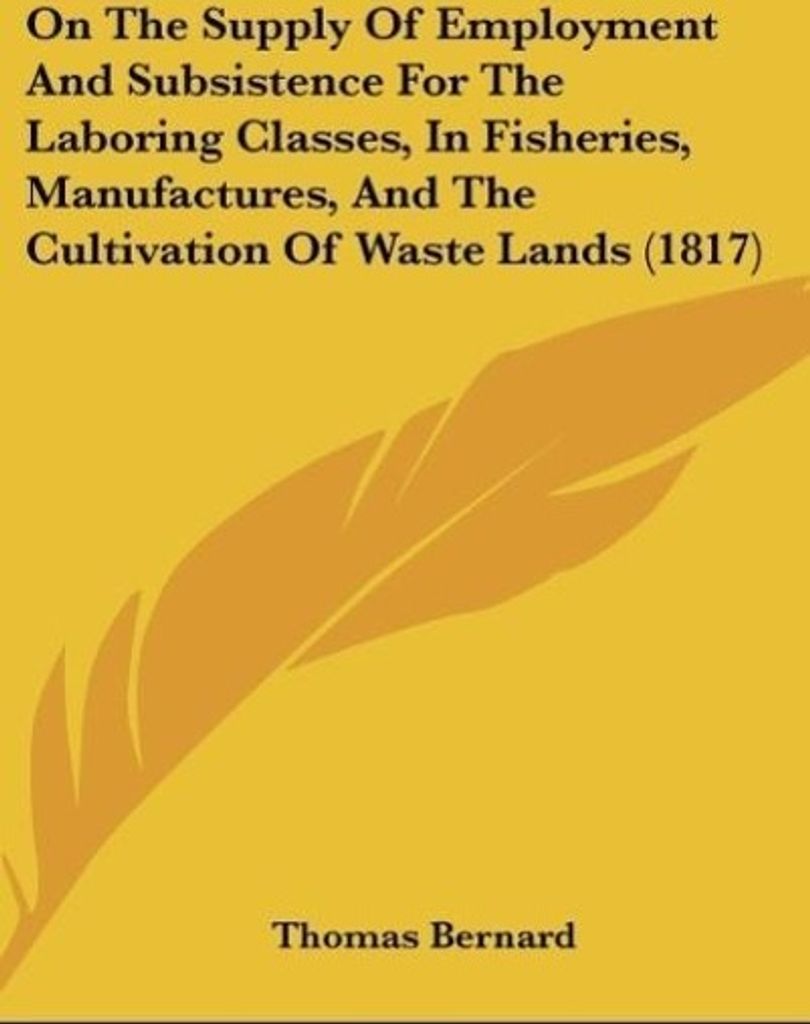 On The Supply Of Employment And Subsistence For The Laboring Classes, In Fisheries, Manufactures, And The Cultivation Of Waste Lands (1817)