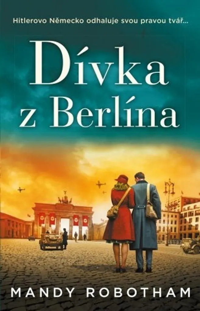 Dívka z Berlína - Roman Mandy Robotham avec récit historique puissant