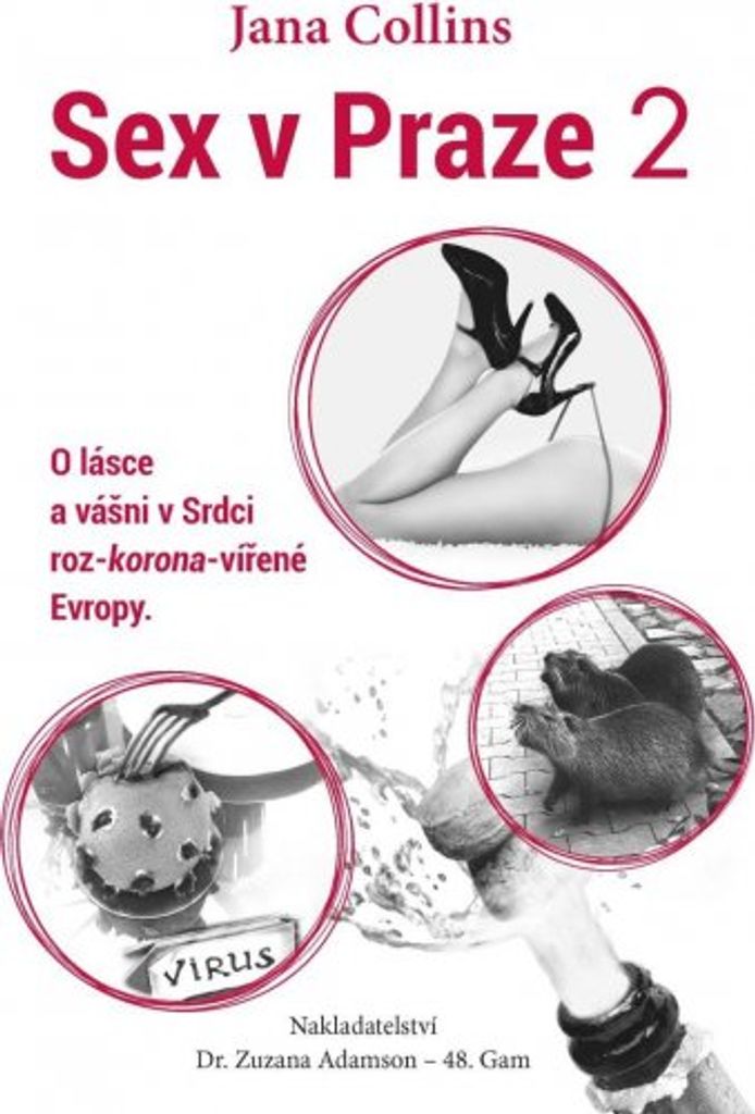 Sex v Praze 2 - O lásce a vášni v Srdci roz-korona-vířené Evropy (Collins Jana)