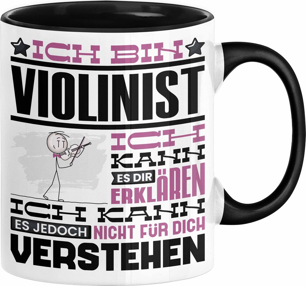 Violinist Geschenk Tasse Geschenkidee für Violinist Geburtstag Lustig Ich Bin Violinist Ich Kann Es Dir Erklären Aber Nicht Für Dich Verstehen (...