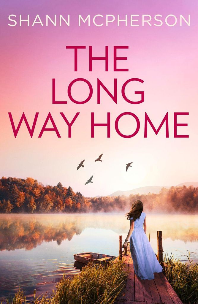 The Long Way Home: An emotional and uplifting novel for 2021, McPherson, Shann,