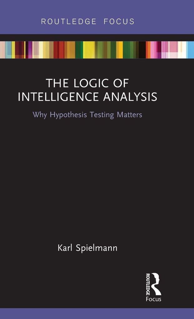 The Logic of Intelligence Analysis