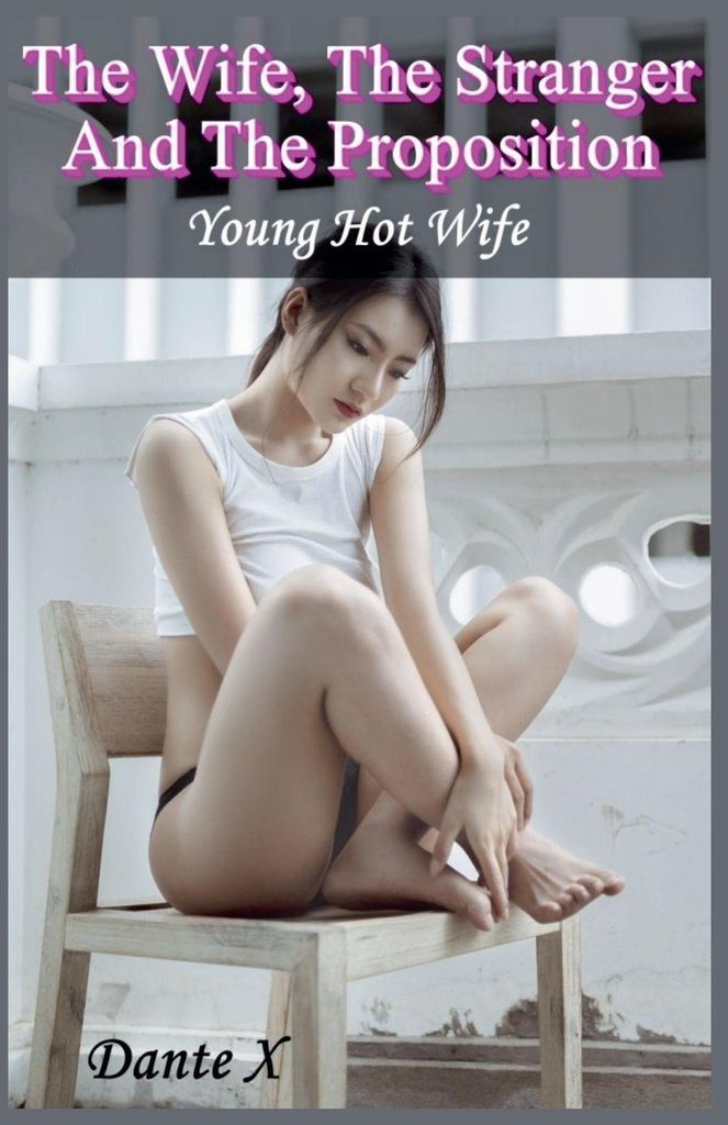 The Wife, The Stranger And The Proposition