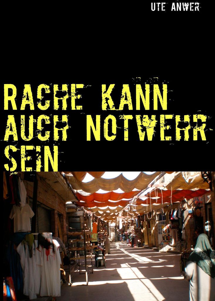 Rache kann auch Notwehr sein