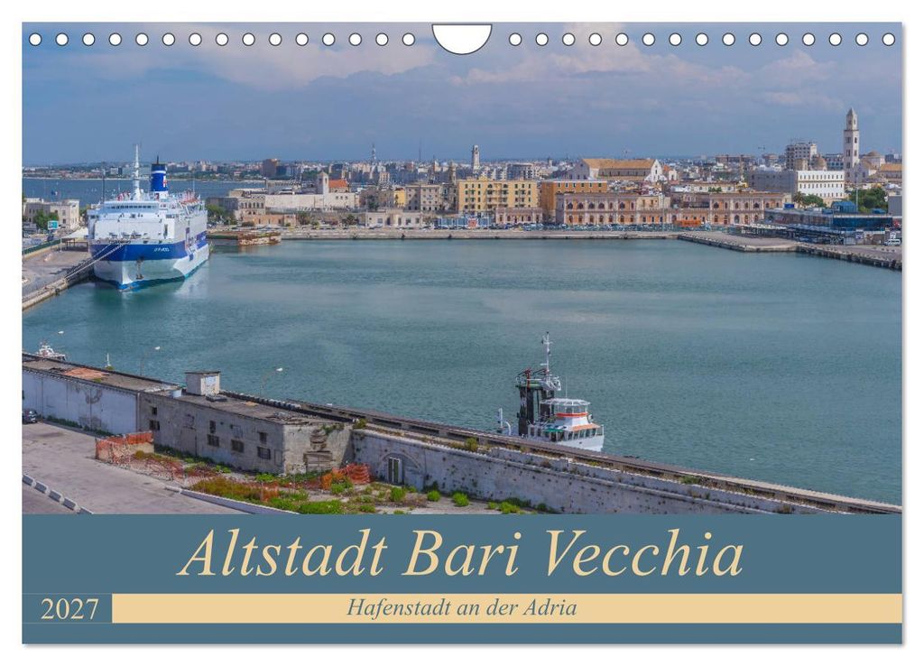Altstadt Bari Vecchia (Wandkalender 2027 DIN A4 quer), CALVENDO Monatskalender
