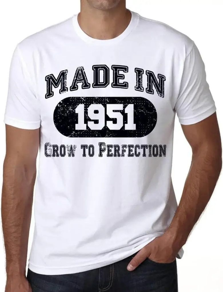 Herren Grafik T-Shirt Wachsen bis zur Perfektion aus dem Jahr 1951 – Grow to Perfection 1951 – Geschenk 73. Geburtstag Jahrestag 73 Jahre