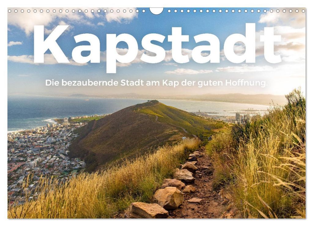 Kapstadt - Die bezaubernde Stadt am Kap der guten Hoffnung. (Wandkalender 2027 DIN A3 quer), CALVENDO Monatskalender