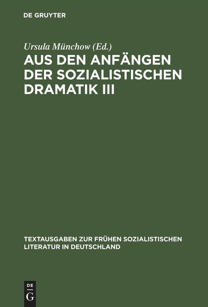 Aus den Anfängen der Sozialistischen Dramatik III