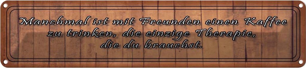 vianmo Blechschild 10x46 cm mit Freunden Kaffee trinken Spruch Zitat