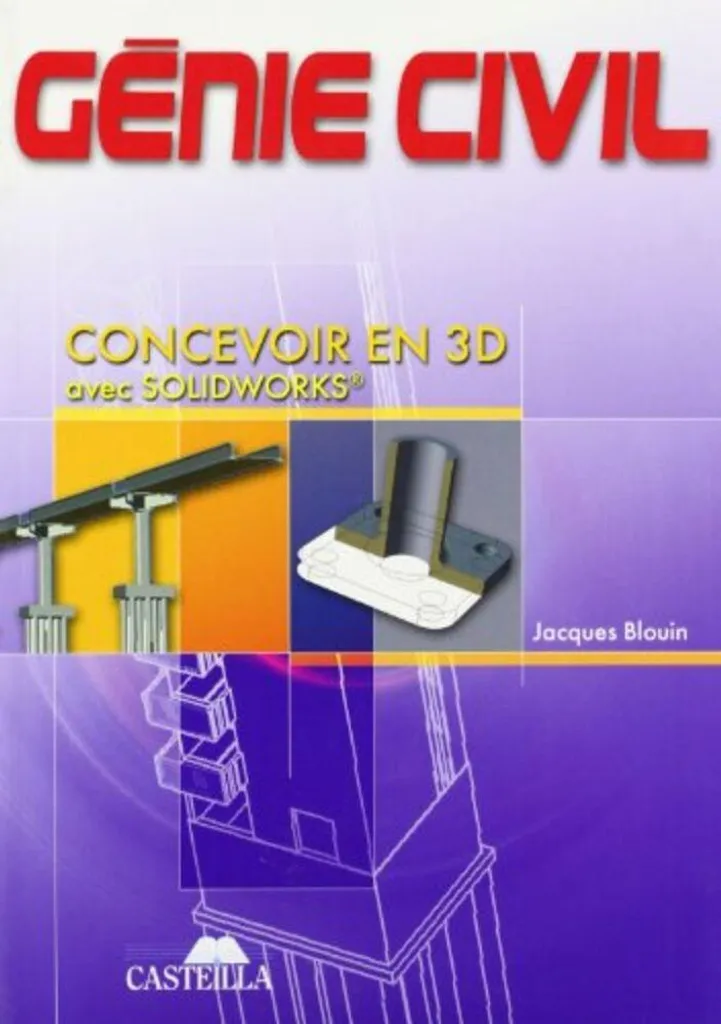 Maîtrisez enfin Solidworks en Génie Civil pour Bac Pro et Supérieur