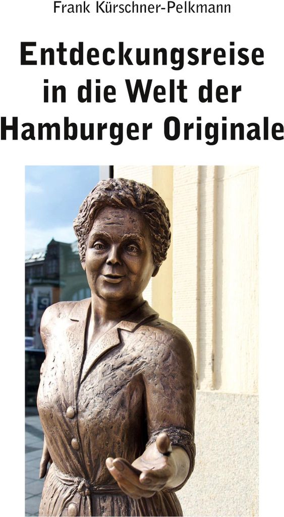 Entdeckungsreise in die Welt der Hamburger Originale