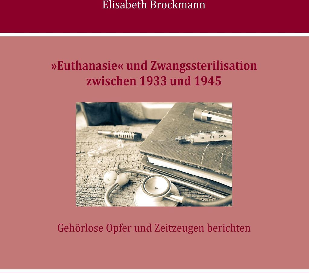 »Euthanasie« und Zwangssterilisation zwischen 1933 und 1945, Deutsch, Taschenbuch, 52 Seiten