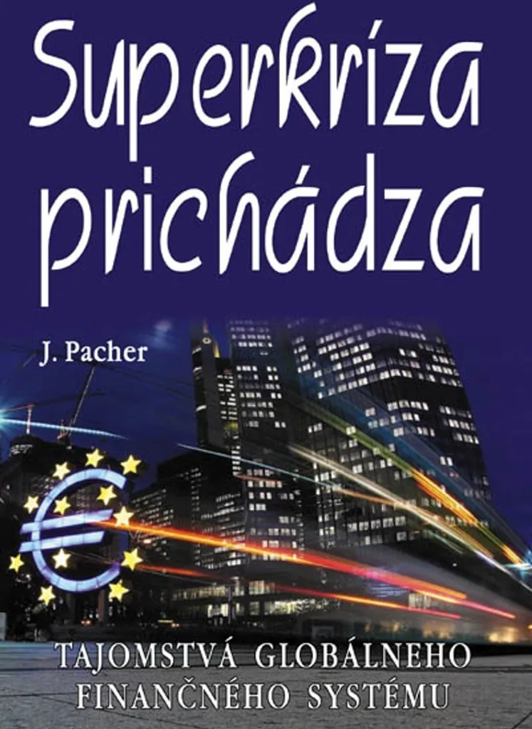 Comprendre la Crise pour Protéger ses Actifs : Livre de Jozef Pacher