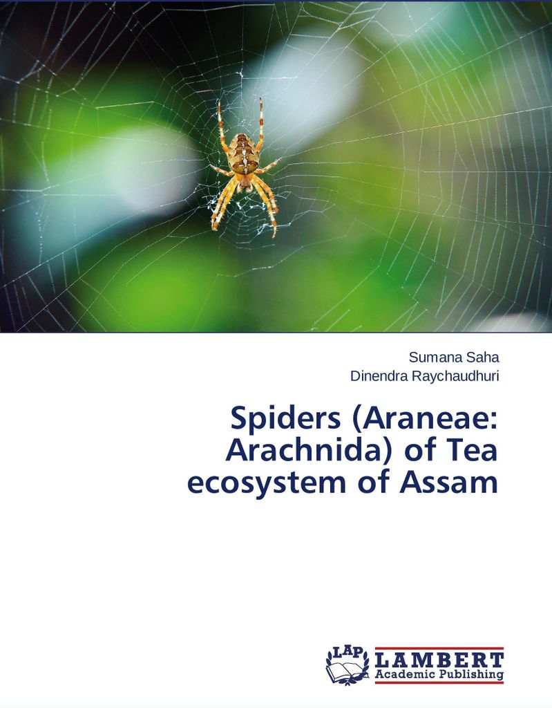 Spiders (Araneae: Arachnida) of Tea ecosystem of Assam