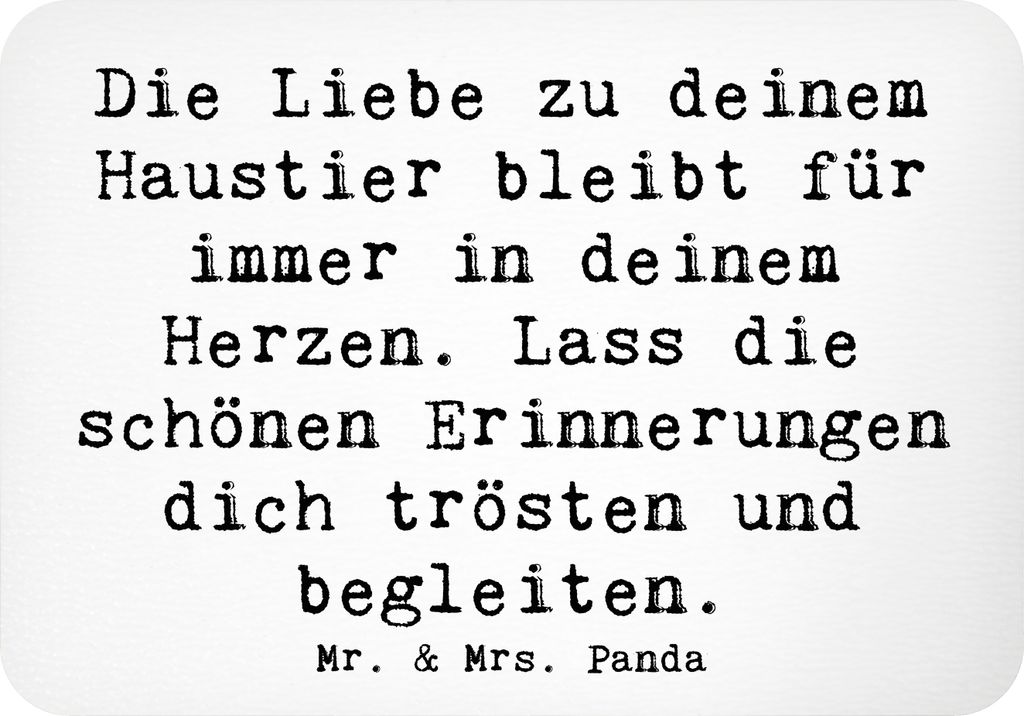 Mr. & Mrs. Panda magnet Spruch Trauerbewältigung Haustierverlust - Weiß - Geschenk, Inspiration, haftmagnet, schöne Erinnerungen, Trost, Tierlie...