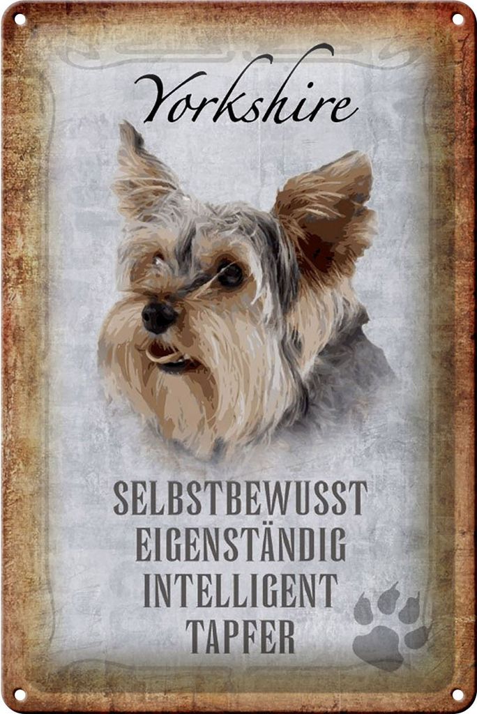 Blechschild Spruch 20x30cm Yorkshire Hund Schild