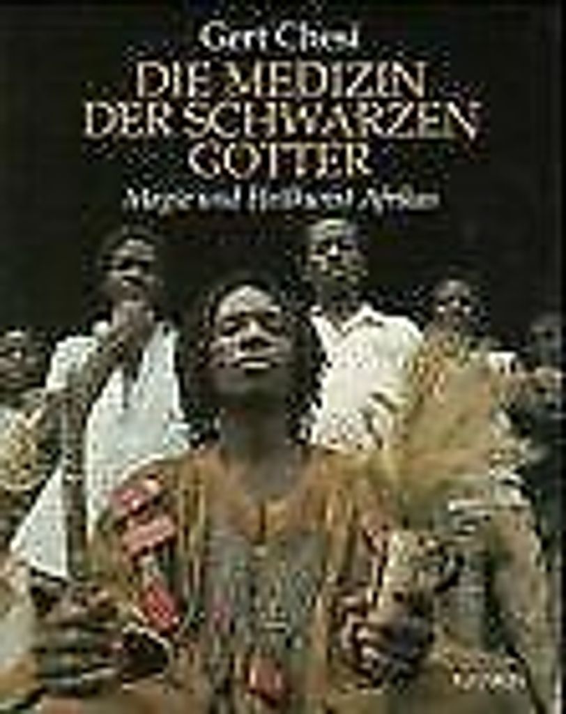 Die Medizin der schwarzen Götter | Gert Chesi