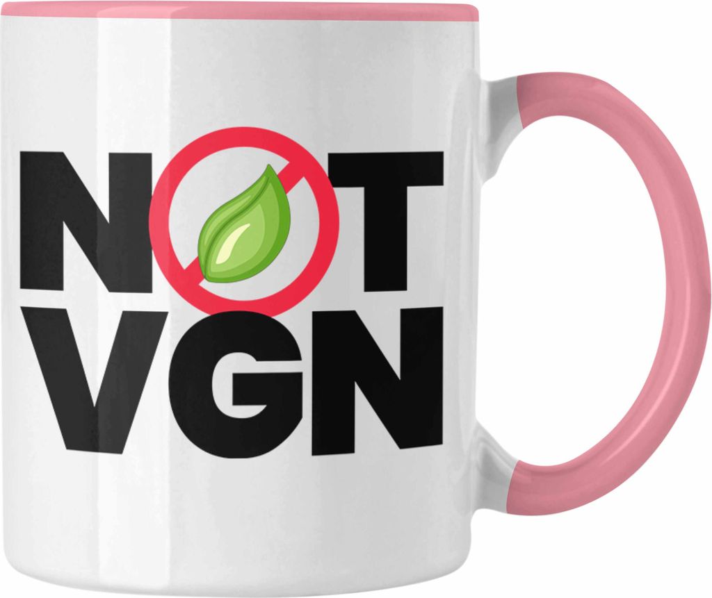 Trendation - Anti Veganer Not Vegan Tasse Geschenk NOT VGN Statement Gesunde Ernährung (Rosa)