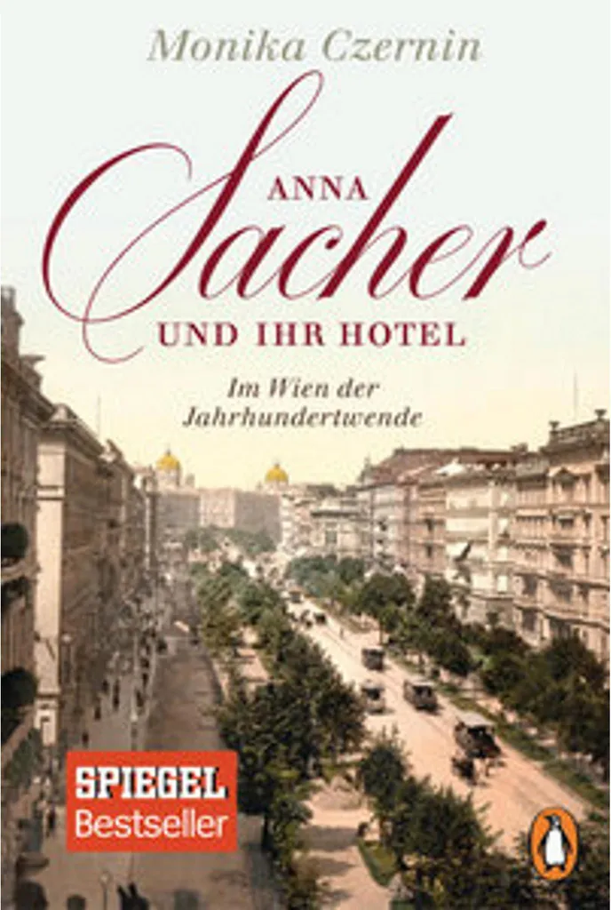 Comprendre l'Histoire de Vienne : Livre Anna Sacher und ihr Hotel