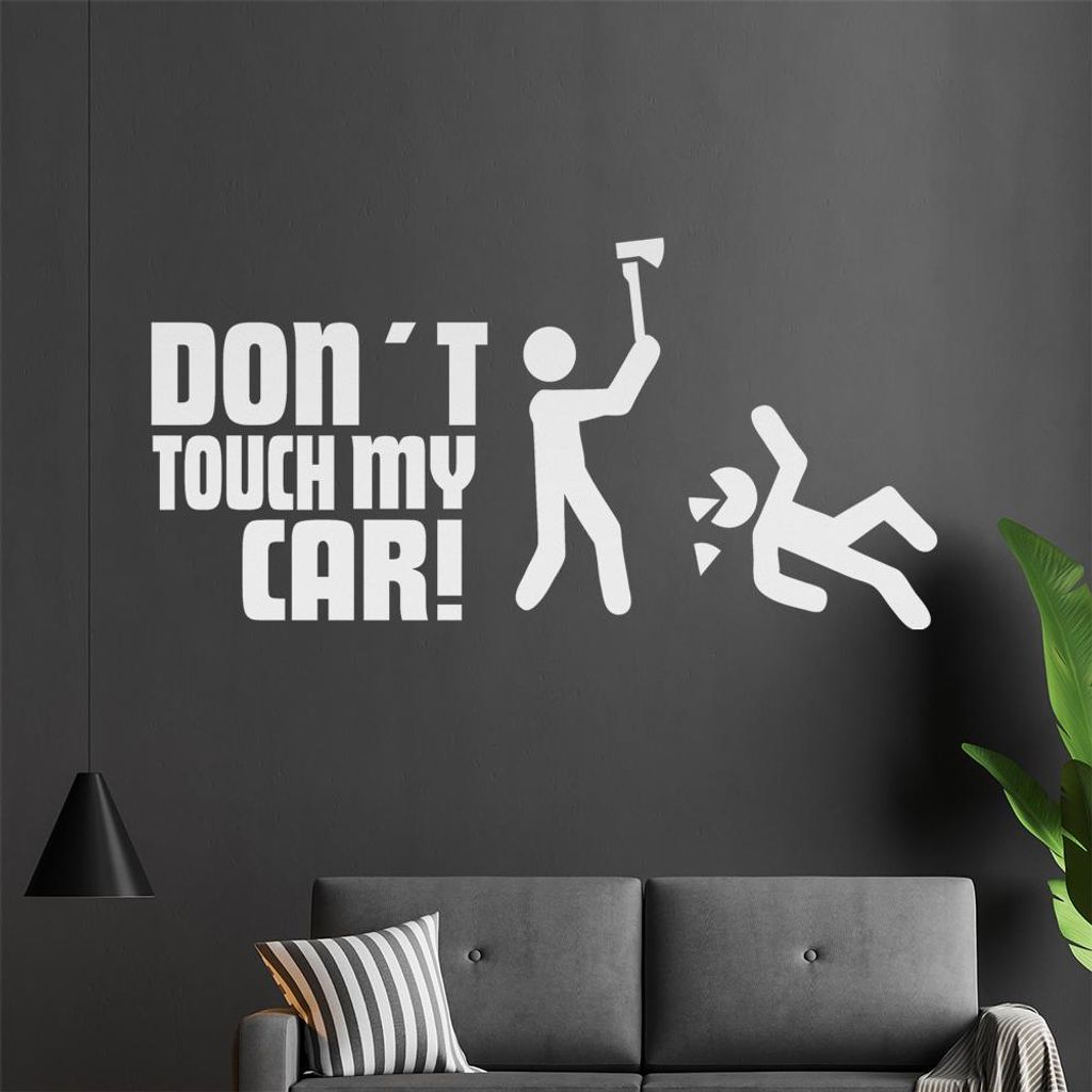 Don't touch my Car! 4 Wandtattoo in 6 Größen - Wandaufkleber Wall Sticker - Dekoration, Küche, Wohnzimmer, Schlafzimmer, Badezimmer