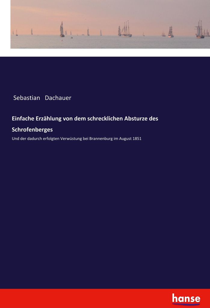 Einfache Erzählung von dem schrecklichen Absturze des Schrofenberges