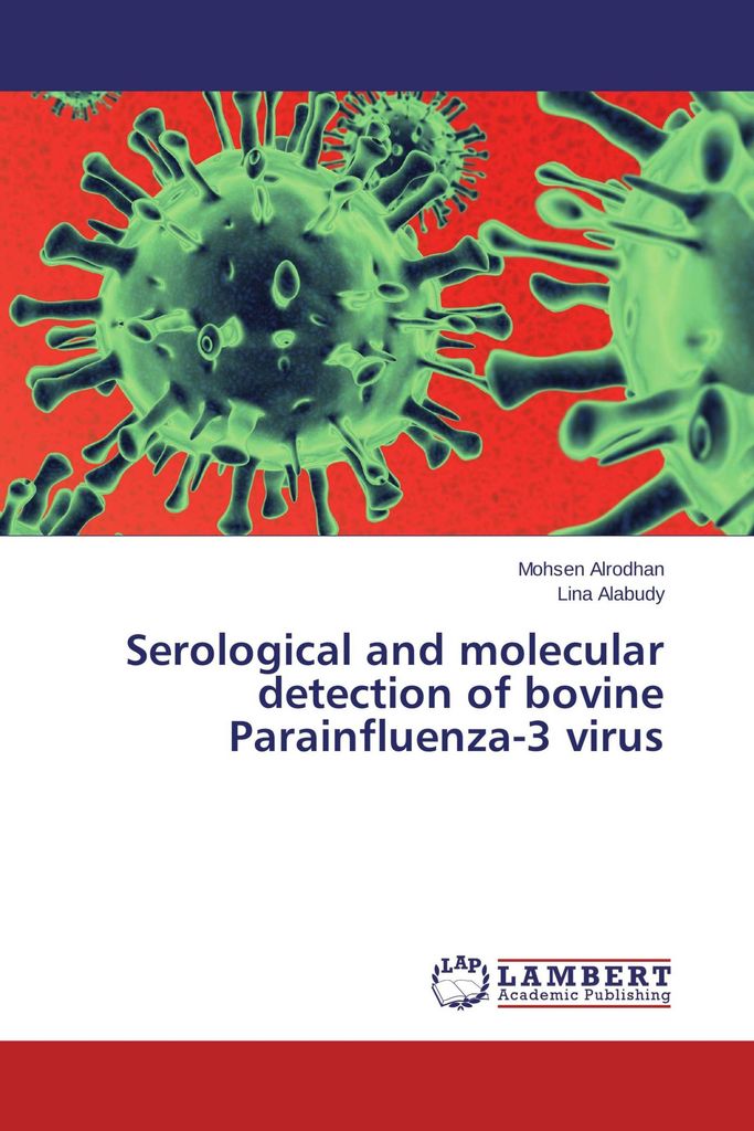 Serological and molecular detection of bovine Parainfluenza-3 virus