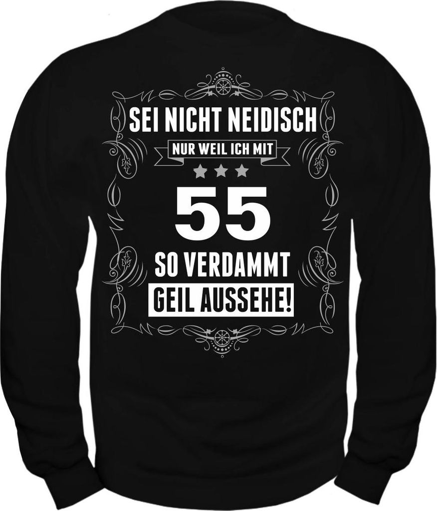 Herren Sweatshirt Sei nicht neidisch bin 55