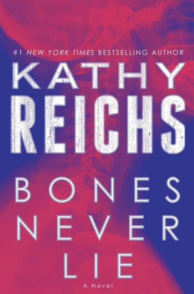 Reichs, K: Bones Never Lie